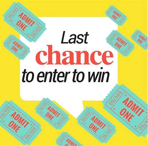 Last to chance to enter for your .